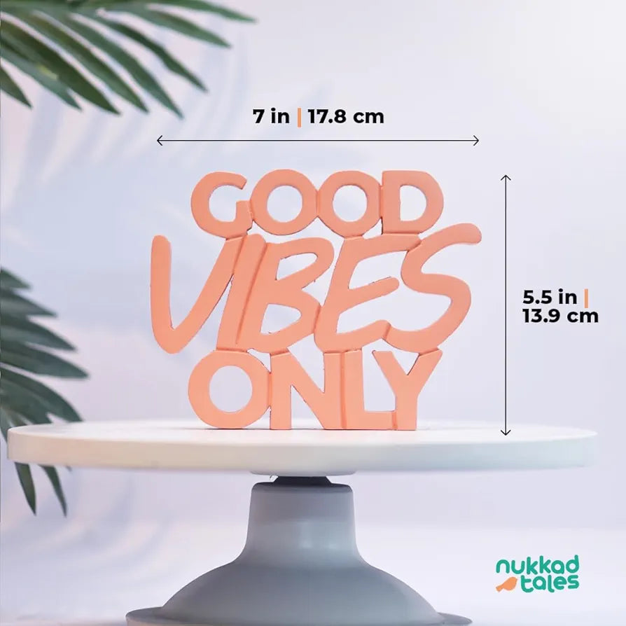 NUKKAD TALES Good Vibes Only Peach Showpiece for Home & Office - Engineered Wood Quirky Accent for Birthdays, Corporate Gifts, and Inspirational Wall Decor - Desk or Shelf Décor