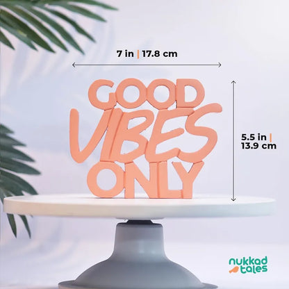 NUKKAD TALES Good Vibes Only Peach Showpiece for Home & Office - Engineered Wood Quirky Accent for Birthdays, Corporate Gifts, and Inspirational Wall Decor - Desk or Shelf Décor